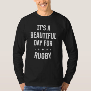 Camiseta Belo dia para o Rugby Engraçado Jogos Humorísticos