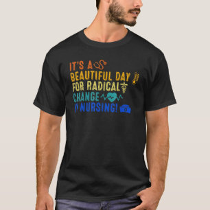 Camiseta Belo Dia Para Uma Mudança Radical Nos Nentes De En