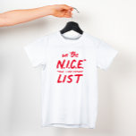 Camiseta Belo e engraçado Natal<br><div class="desc">Na boa lista? Esta camisa engraçada de Natal é perfeita para aqueles que podem ou não estar na lista de Papais noeis. Às vezes "legal" significa "agora eu posso explicar" - e é perfeito para a ornery, mas ainda assim para as boas crianças. Esta camiseta fofa e inteligente para as...</div>