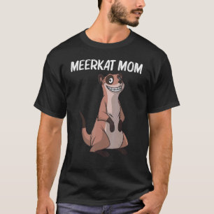 Camiseta Belo Meerkat Para Mamãe Meerkat Mongoose