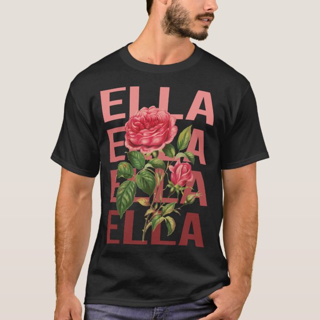 Camiseta Belos Rosas - Nome Ella (Frente)