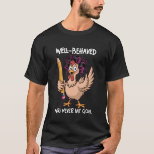 Camiseta Bem comportada nunca foi meu objetivo Professora e