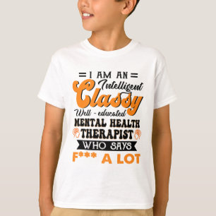 Camiseta Bem Educado Terapista De Saúde Mental Que Diz F Fu