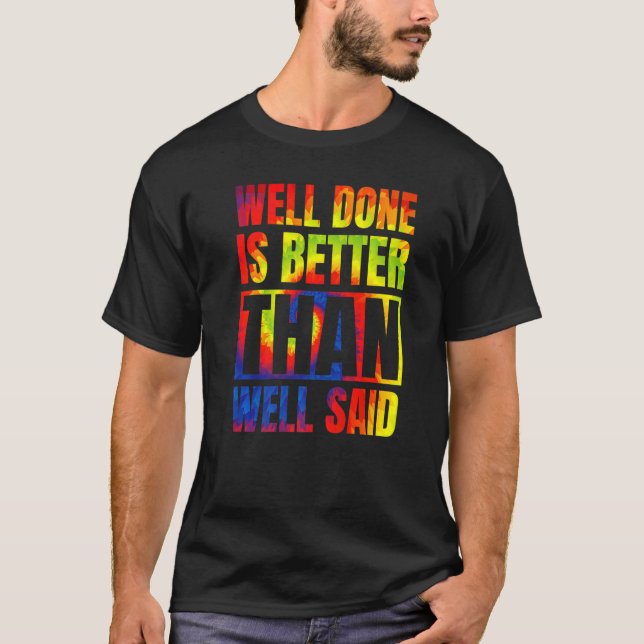 Camiseta Bem feito é melhor do que bem dito. (Frente)