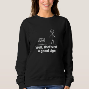 Camiseta Bem, isso não é um bom sinal de humor