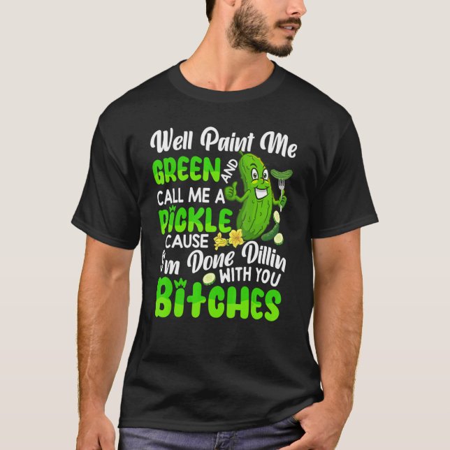 Camiseta Bem, Me Pintar Verde E Me Chamar De Pepino (Frente)