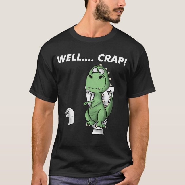 Camiseta Bem, merda de trex de dinossauro (Frente)