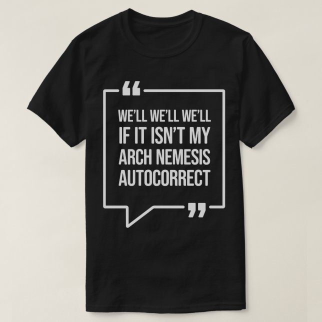 Camiseta Bem, se não é o meu autóctone de Nêmesis de Arch (Frente do Design)