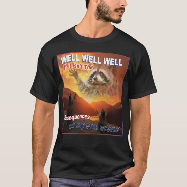 Camiseta Bem, se não são as consequências (Frente)