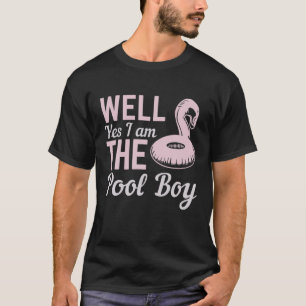 Camiseta Bem, Sim, Eu Sou O Garoto Da Piscina