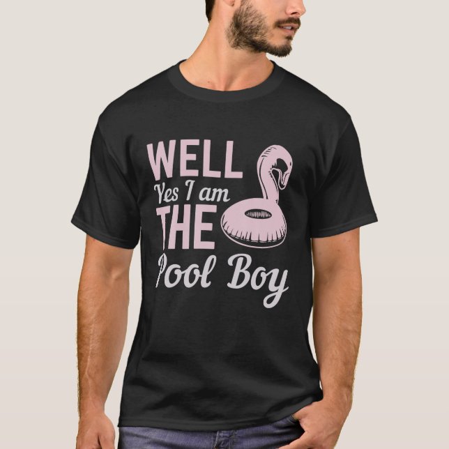 Camiseta Bem, Sim, Eu Sou O Garoto Da Piscina (Frente)