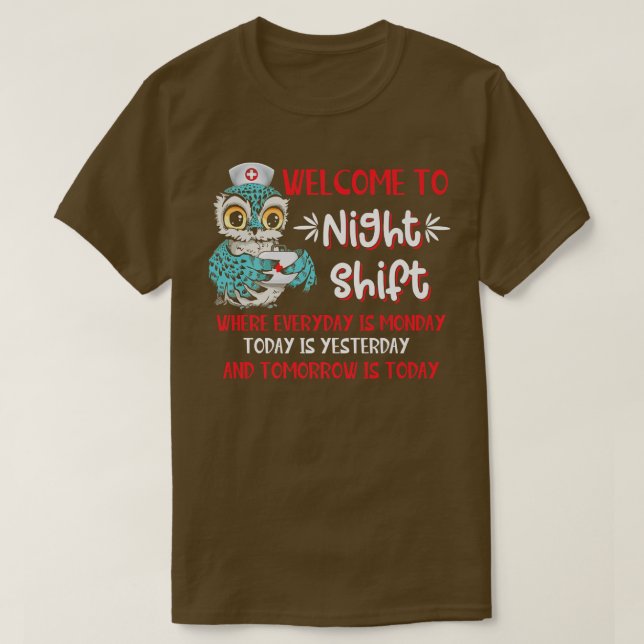 Camiseta Bem-Vindo À Enfermeira Noturna Coruja Todos Os Dia (Frente do Design)