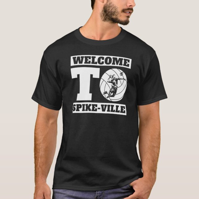 Camiseta Bem-Vindo À Equipe De Voleibol De Spike Ville (Frente)