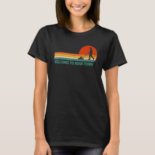 Camiseta Bem-vindo a Mow Town Corte de Grama Cortador de Gr