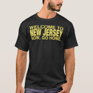 Camiseta Bem-vindo a Nova Jersey agora vá para casa Essenc