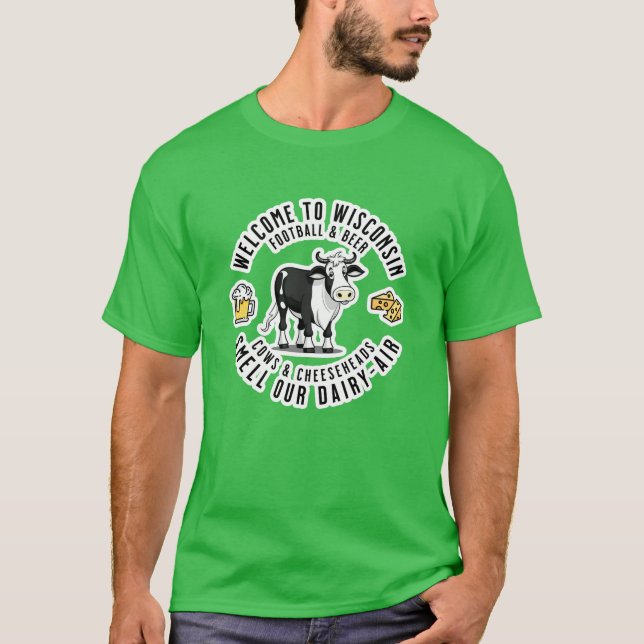 Camiseta Bem-vindo a Wisconsin, Cheire nosso Ar Leiteiro (Frente)