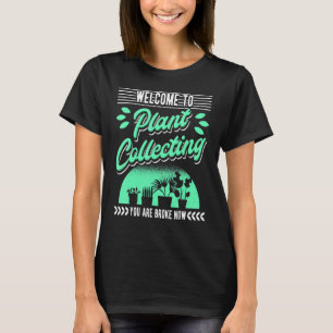 Camiseta Bem-Vindo Ao Jardim De Jardinagem De Coleta De Pla