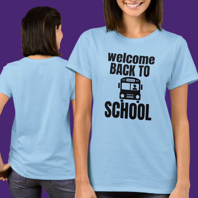 Camiseta Bem-vindo de volta à escola (Criador carregado)