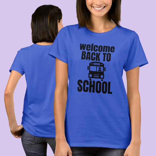 Camiseta Bem-vindo de volta à escola (Criador carregado)