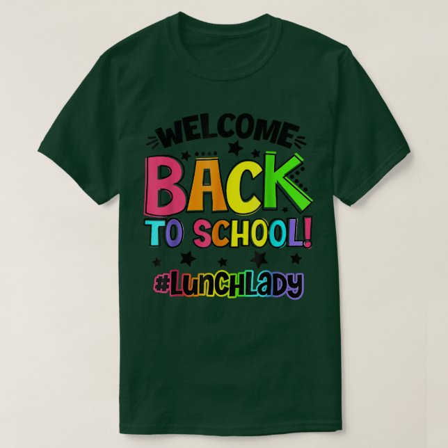 Camiseta Bem-Vindo De Volta Ao Almoço Da Escola, Professora (Frente do Design)