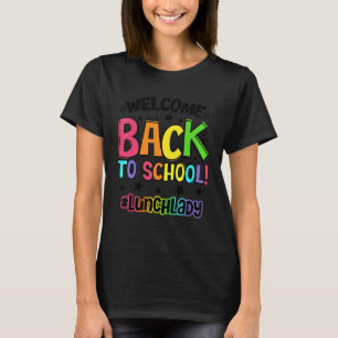 Camiseta Bem-Vindo De Volta Ao Almoço Da Escola, Professora