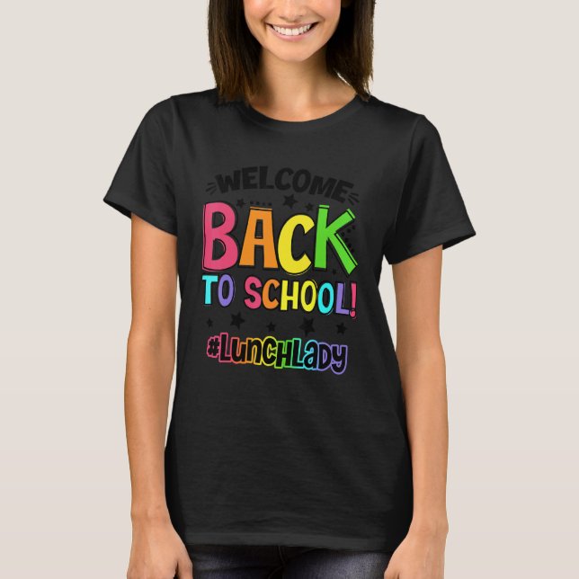 Camiseta Bem-Vindo De Volta Ao Almoço Da Escola, Professora (Frente)