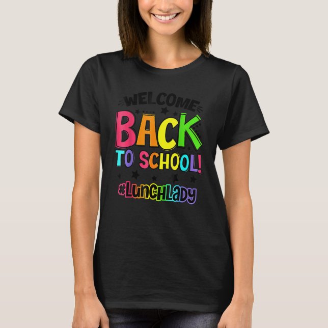 Camiseta Bem-Vindo De Volta Ao Almoço Da Escola, Professora (Frente)