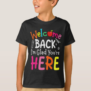 Camiseta Bem-vindo de Volta Estou Feliz Que Você Está Aqui