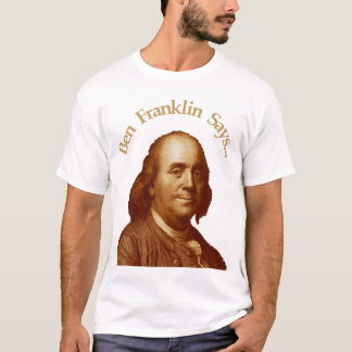 Camiseta Ben Franklin diz