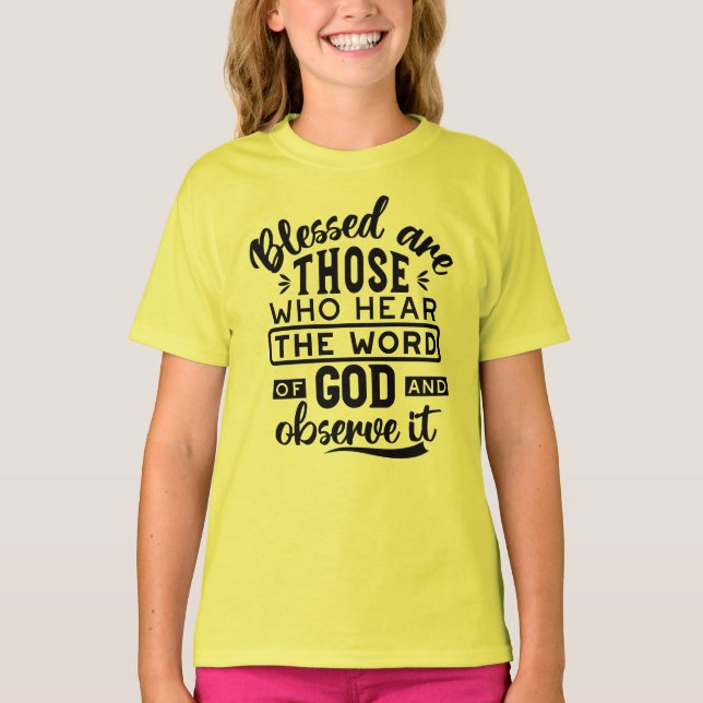 Camiseta Bênçãos São Aquelas Que Ouvem a Palavra de Deus Ci (Frente)