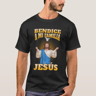 Camiseta Bendice A Mi Familia Jesãšs
