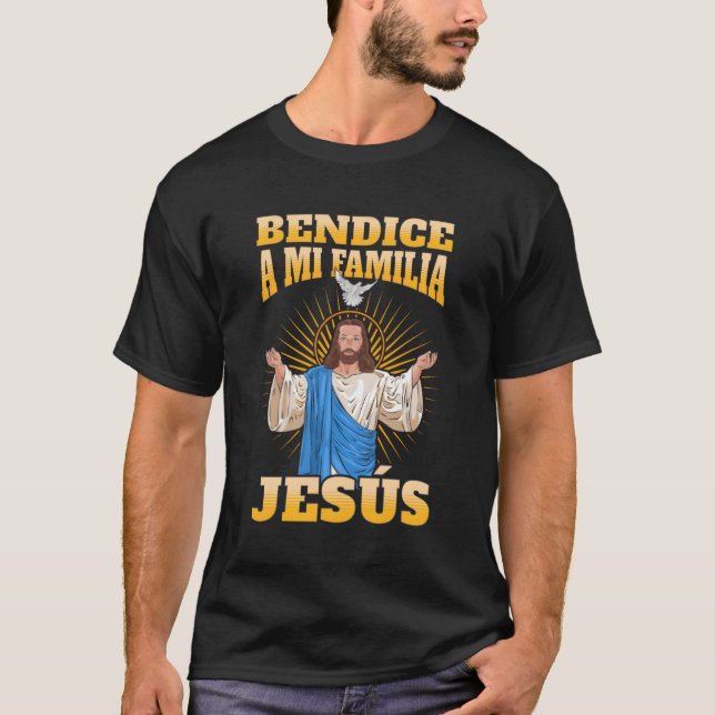 Camiseta Bendice A Mi Familia Jesãšs (Frente)