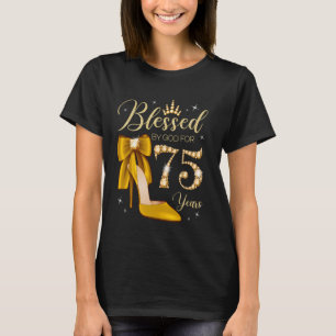 Camiseta Bendita por Deus por 75 Anos de Idade Aniversário
