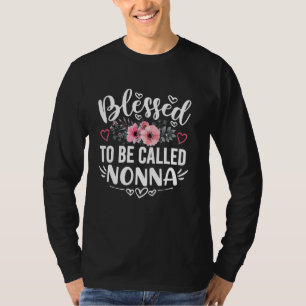 Camiseta Bendita por ser chamada de Nonna Dia das Mães engr