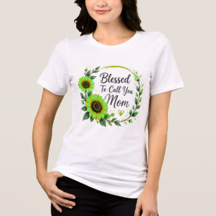 Camiseta Bendita por Ter Você como Mãe