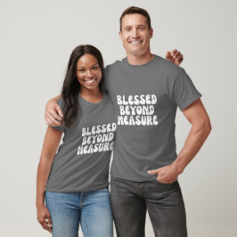 Camiseta Bendito Além da Medida