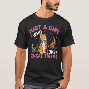 Camiseta Bengal Tiger Apenas Uma Menina Que Ama Tigres Beng