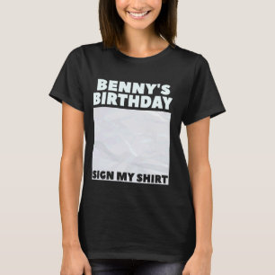 Camiseta BENNY ITu2019S MEU ANIVERSÁRIO ASSINAR MINHA CAMIS