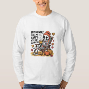 Camiseta Ber Meses Me Faz Feliz Você Não É Tão Estranho