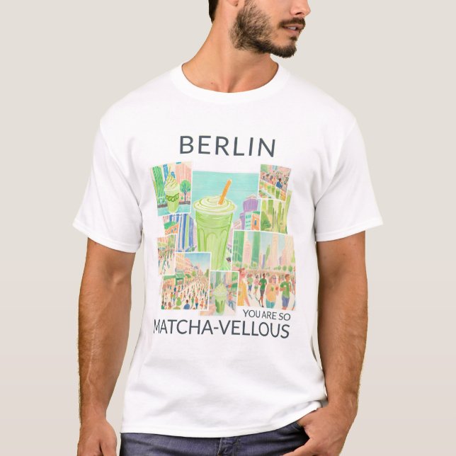 Camiseta Berlin (deine Stadt), You Are So Matcha-vellous  (Frente)