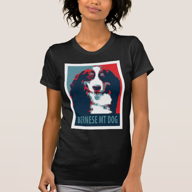 Camiseta Bernese Mountain Dog Poster político (Frente)