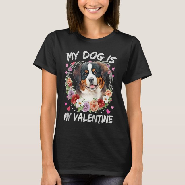 Camiseta Bernese Mountain Valentine's Day My Dog Is My Vale (Frente)