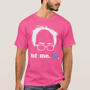 Camiseta Bernie Sanders Não Eu. Slogan da campanha de 2020