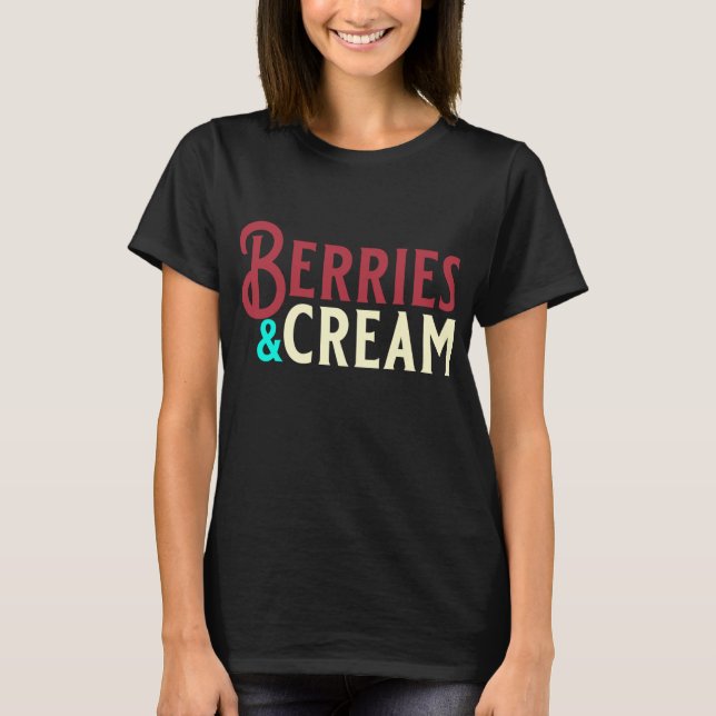 Camiseta Berries Engraçados e Frutas de Creme e Amantes de  (Frente)