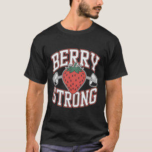 Camiseta Berry Strong - Funny Bodybuilding Workout Pun