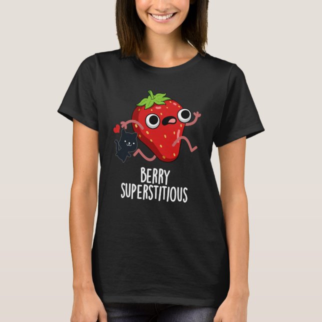Camiseta Berry Superstitious Funny Fruta Pun Dark BG (Frente)