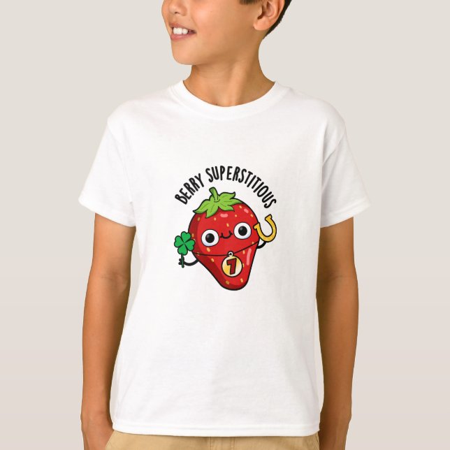Camiseta Berry Superstitious Funny Strawberry Pun (Frente)