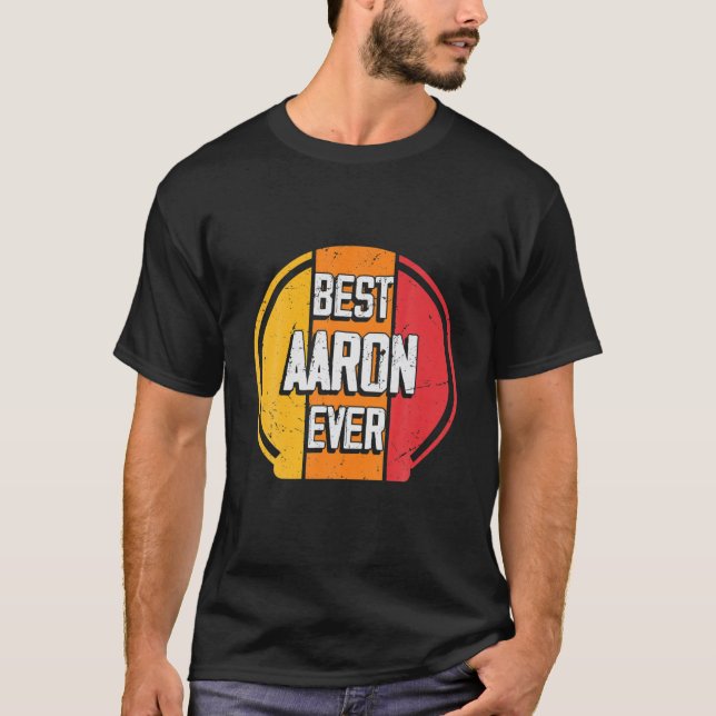 Camiseta Best Aaron Ever - Funny Aaron Name (Frente)