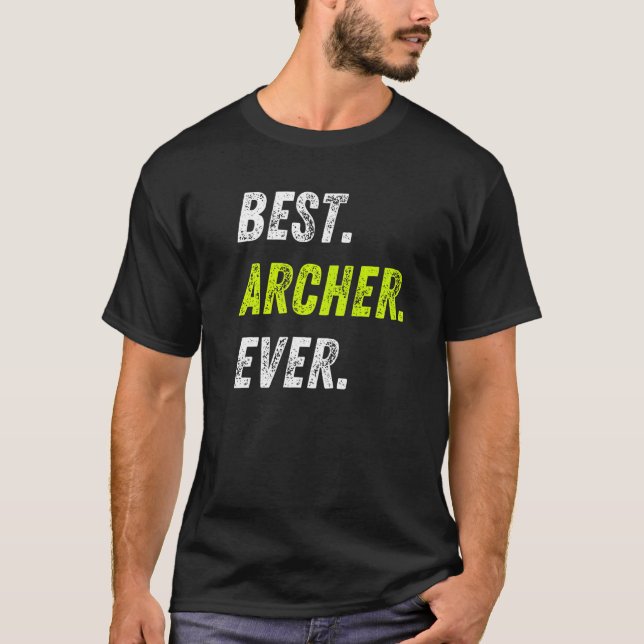 Camiseta Best Archer Ever Bow And Arrow Sport Archery Premi (Frente)