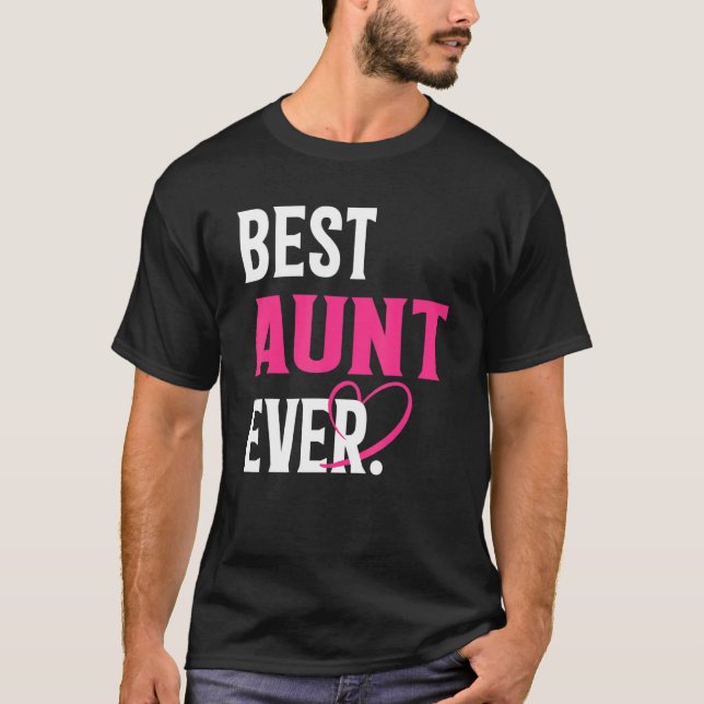 Camiseta Best Aunt Ever   Aunt   Mother's Day Women (Frente)